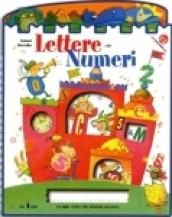 Il primo libro delle lettere e dei numeri. Ediz. illustrata