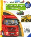 Camion, ruspe, trattori e .... Ediz. illustrata