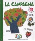 La campagna. Il mio primo piccolo dizionario. Ediz. illustrata