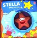Stella bella stella. Ediz. illustrata. Con gadget