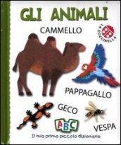 Gli animali. Il mio primo piccolo dizionario