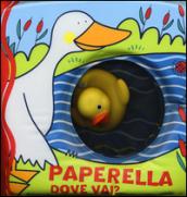 Paperella dove vai? Con gadget