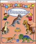 I dinosauri. L'enciclopedia dei piccoli attaccastacca. Con adesivi. Ediz. illustrata