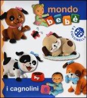 I cagnolini. Mondo bebè