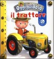 Il trattore. Oggi guido io