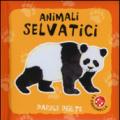 Animali selvatici. Parole per te. Ediz. illustrata