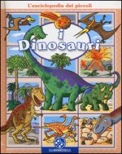 I dinosauri. L'enciclopedia dei piccoli. Ediz. illustrata