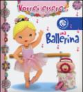 Vorrei essere... una ballerina. Ediz. illustrata