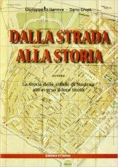 Dalla strada alla storia ovvero la storia della strade di Modena attraverso il loro titolo