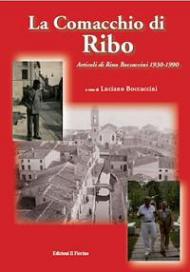 La comacchia di Ribo. Articoli di Rino Boccaccini 1930-1990