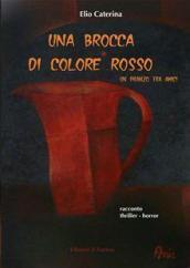 Una brocca di colore rosso - un pranzo tra amici: racconto thriller - horror