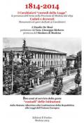 1814-2014 i carabinieri «custodi della legge». La presenza dell'Arma nella provincia di Modena dal 1859. Caduti e decorati, monumenti ed opere dedicati ai carabinier