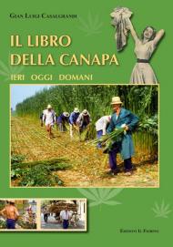 Il libro della canapa. Ieri oggi domani