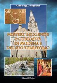 Misteri, leggende e curiosità di Modena e del suo territorio