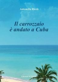 Il carrozzaio è andato a Cuba