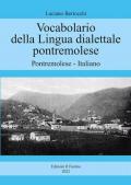 Vocabolario della lingua dialettale pontremolese. Pontremolese-Italiano