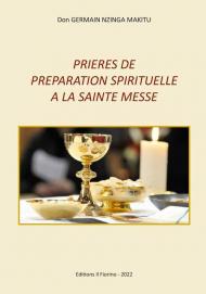 Prieres de preparation spirituelle a la sainte messe