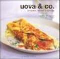 Uova & Co. Omelette, frittate e tortillas