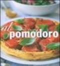 Al pomodoro. Antipasti, primi piatti, secondi e contorni. Ediz. illustrata