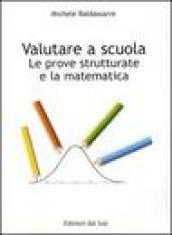 Valutare a scuola. La prova strutturale e la matematica