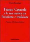 Franco Casavola e la sua musica tra futurismo e tradizione
