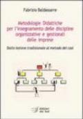 Metodologie didattiche per l'insegnamento delle discipline organizzative e gestionali delle imprese. Dalla lezione tradizionale al metodo dei casi