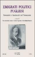 Emigrati politici pugliesi. Sovversivi e fuoriusciti nel Novecento