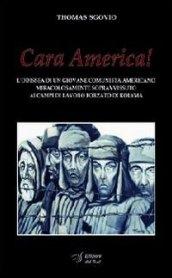 Cara America! L'odissea di un giovane comunista americano miracolosamente sopravvissuto ai campi di lavoro forzato di Kolyma