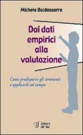 Dai dati empirici alla valutazione. Come predisporre gli strumenti e applicarli sul campo