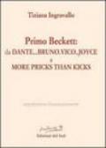 Primo Beckett: da Dante... Bruno... Vico... Joyce a More Pricks than Kicks