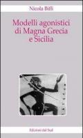 Modelli agonistici di Magna Grecia e Sicilia