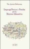 Linguaggi processi e pratiche per la ricerca educativa