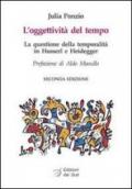 L'oggettività del tempo. La questione della temporalità in Husserl e Heidegger