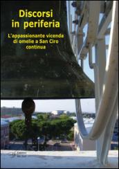 Discorsi in periferia. L'appassionante vicenda di omelie a San Ciro continua