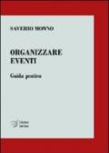 Organizzare eventi. Guida pratica