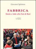 Fabbrica. Storie e lotte alla FIAT di Bari