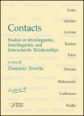 Contacts. Studies in intralinguistic, interlinguistic and intersemiotic relationships. Ediz. italiana e inglese