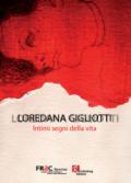Loredana Gigliotti. Intimi segni della vita