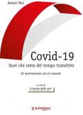 Covid-19. Quel che resta del tempo transitivo. 83 testimonianze ed un racconto