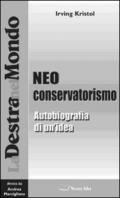 Il neoconservatorismo. Autobiografia di un'idea