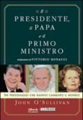 Il presidente, il papa e il primo ministro