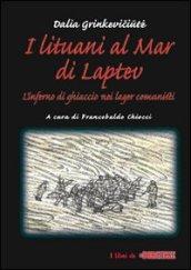 I lituani al mar di Laptev. L'inferno di ghiaccio nei lager comunisti