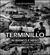 Terminillo in bianco e nero. Vetrina fotografica dal 1900 al 1980 e oltre.... Ediz. illustrata