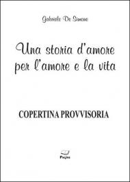 Una storia d'amore per l'amore e la vita