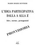 L' idea partecipativa dalla A alla Z. Idee, norme, protagonisti