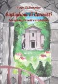 Castiglione di Carovilli tra affetti ricordi e tradizioni