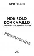 Non solo Don Camillo. L'intellettuale civile di Giovannino Guareschi