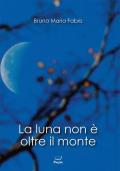 La luna non è oltre il monte