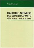 Calcolo sismico del cemento armato allo stato limite ultimo