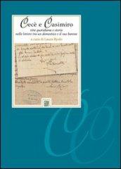 Cecè e Casimiro. Vita quotidiana e storia nelle lettere tra un domestico e il suo barone